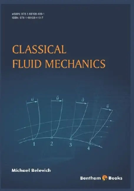 Classical Fluid Mechanics by Michael Belevich