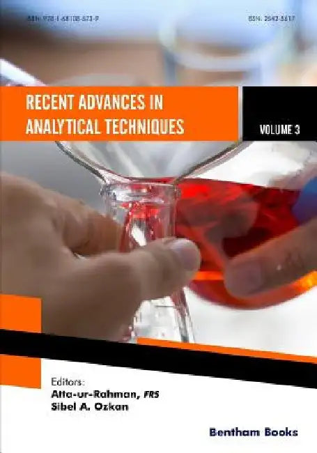 Recent Advances in Analytical Techniques Volume 3 by Sibel A. Ozkan