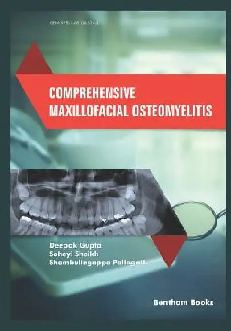 Comprehensive Maxillofacial Osteomyelitis by Soheyl Sheikh