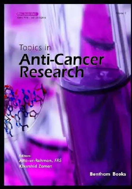 Topics in Anti-Cancer Research - Volume 7 by Khurshid Zaman