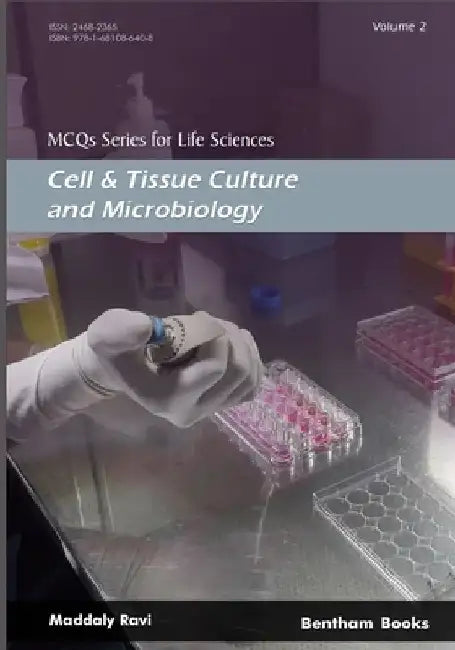 MCQs Series for Life Sciences: Cell and Tissue Culture and Microbiology by Maddaly Ravi