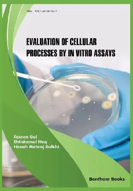 Evaluation of Cellular Processes by in vitro Assays by Henah Mehraj Balkhi
