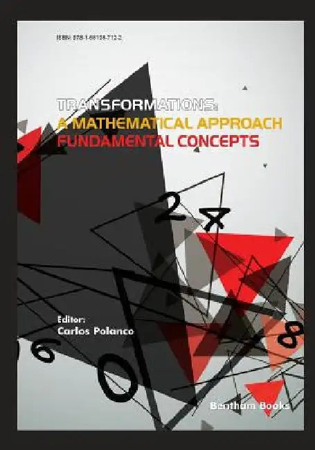 Transformations: A Mathematical Approach - Fundamental Concepts by Carlos Polanco