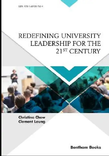 Redefining University Leadership for the 21st Century by Clement Leung