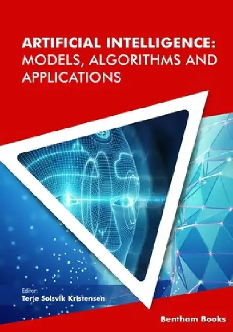 Artificial Intelligence: Models, Algorithms and Applications by Terje Solsvik Kristensen