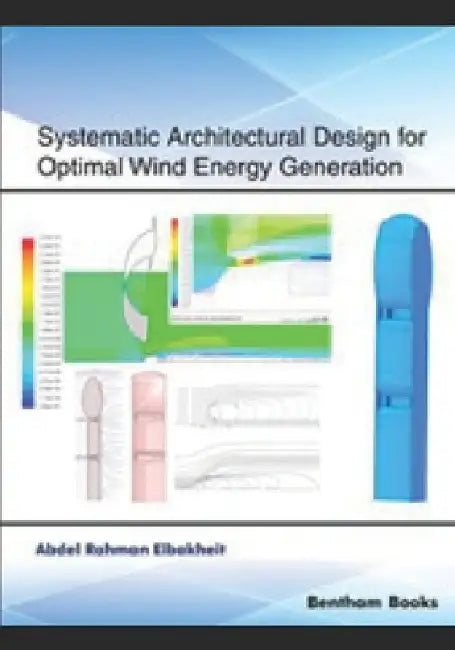 Systematic Architectural Design for Optimal Wind Energy Generation by Abdel Rahman Elbakheit