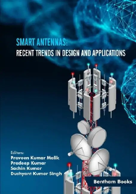 Smart Antennas: Recent Trends in Design and Applications by Pradeep Kumar
