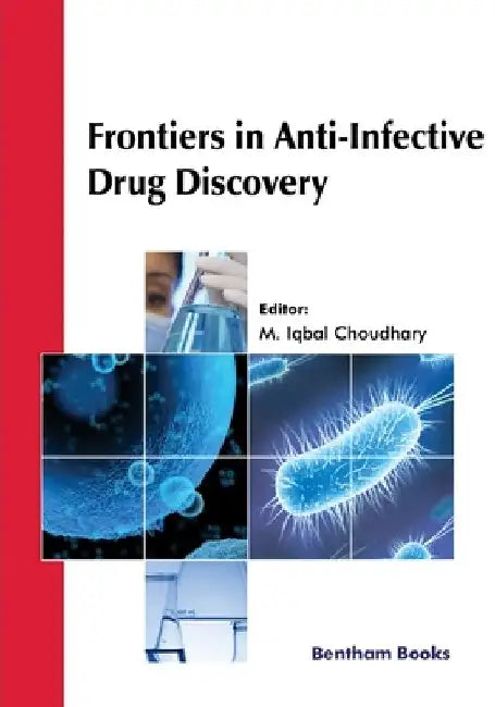 Frontiers in Anti-Infective Drug Discovery: Volume 10 by M. Iqbal Choudhary