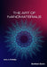 The Art of Nanomaterials by Amin A. El-Meligi