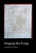 Singing the Forge by Gregg Mosson