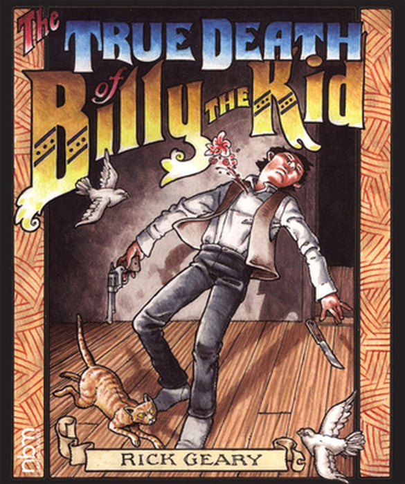 The True Death of Billy the Kid by Rick Geary