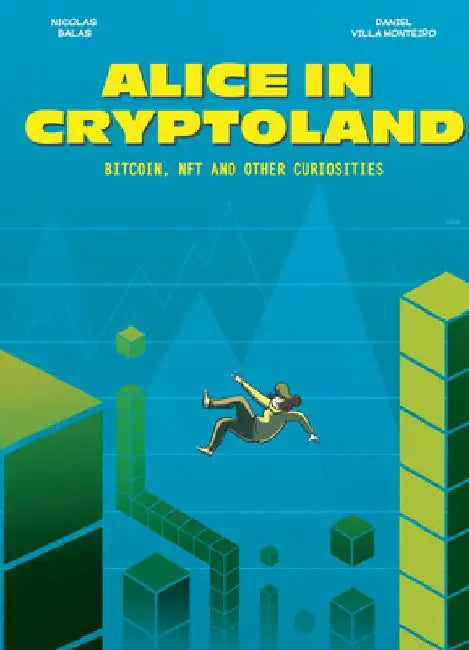 Alice in Cryptoland by Daniel Villa Monteiro