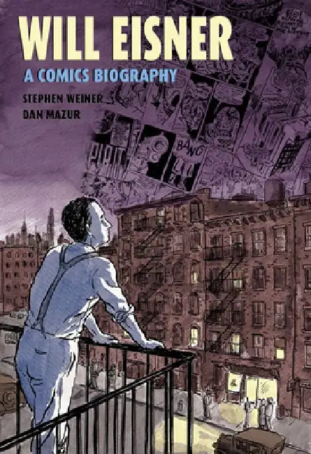 Will Eisner: A Comics Biography by Stephen Weiner