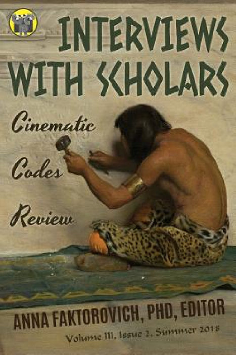 Interviews with Scholars: Issue 2: Summer 2018 by Anna Faktorovich, John Milton Hoberman, Allen M. Hornblum