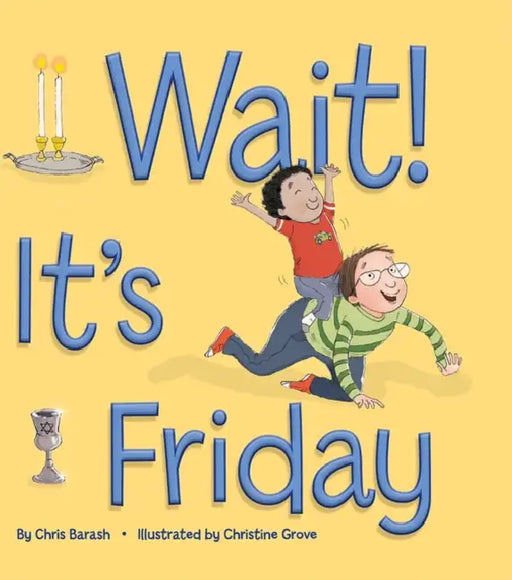 Wait It's Friday by Chris Barash, Christine Grove