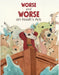 Worse and Worse on Noah's Ark by Leslie Kimmelman, Vivian Mineker