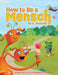 How to Be a Mensch, by A. Monster by Leslie Kimmelman