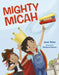 Mighty Micah by Jane Yolen