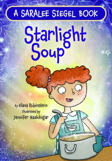 Starlight Soup, a Sukkot Story by Elana Rubinstein