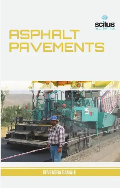 Asphalt Pavements by Devendra Damale