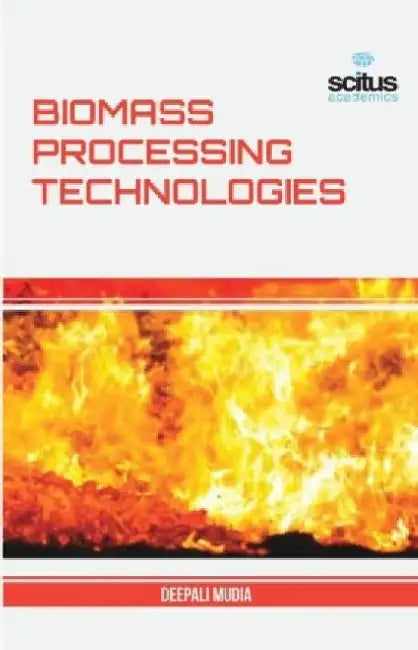 Biomass Processing Technologies by Gordon Selley