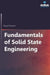 Fundamentals of Solid State Engineering by Leanne Lim
