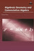 Algebraic Geometry and Commutative Algebra by Chiquis Rivera