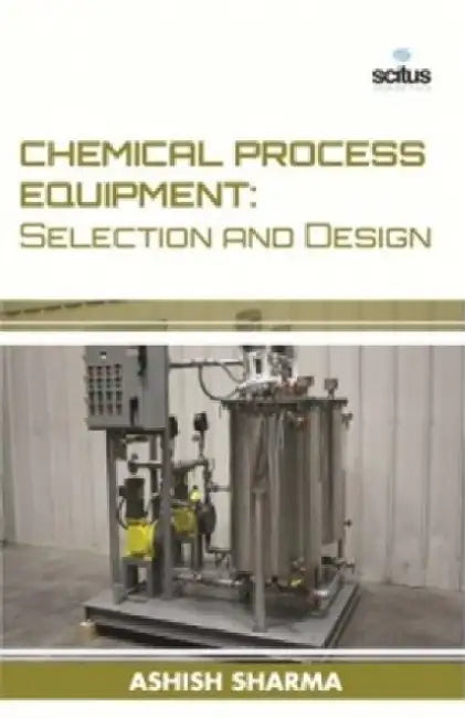 Chemical Process Equipment by Steven Camden