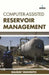 Computer-Assisted Reservoir Management by Starlynn R. Nance