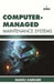 Computer-Managed Maintenance Systems by Robert M. Polhemus