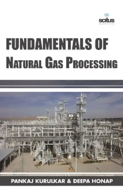 Fundamentals of Natural Gas Processing by Elly Griffiths