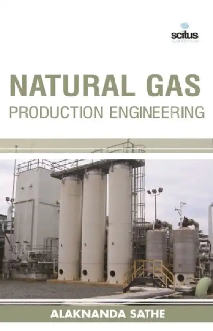 Natural Gas Production Engineering by Jean-Yves Ferri