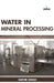Water in Mineral Processing by Mason Helen