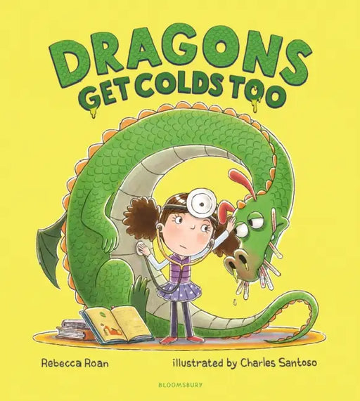 Dragons Get Colds Too by Rebecca Roan, Charles Santoso