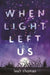 When Light Left Us by Leah Thomas