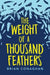The Weight of a Thousand Feathers by Brian Conaghan