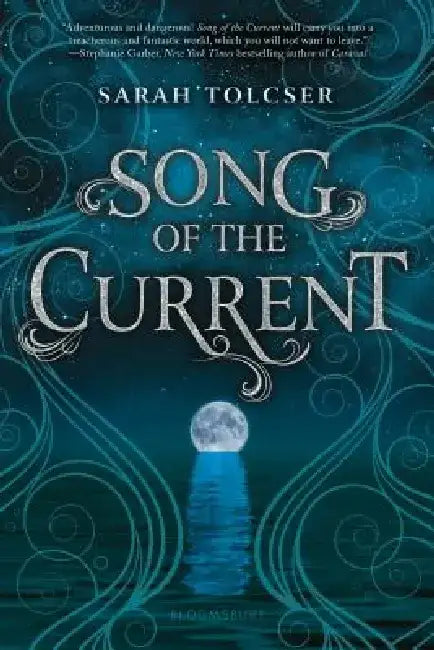 Song of the Current by Sarah Tolcser