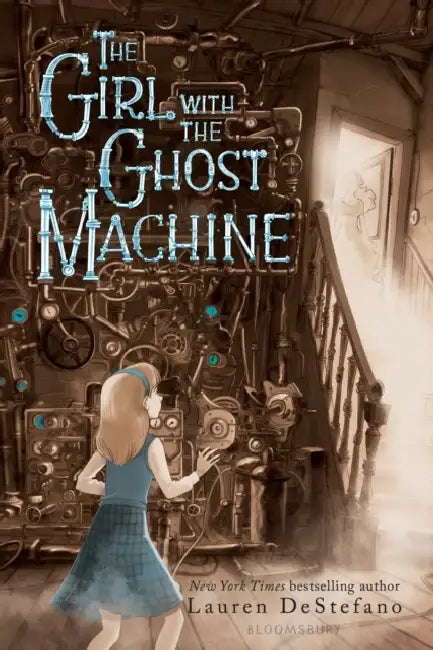 The Girl with the Ghost Machine by Lauren DeStefano