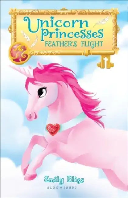 Unicorn Princesses: Feather's Flight by Emily Bliss