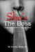 She's the Boss: Domestic Violence Against Men by Timothy White Sr