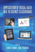 Application of Visual Data in K-16 Science Classrooms by Kevin D. Finson, Jon E. Pedersen