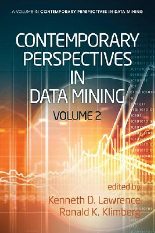 Contemporary Perspectives in Data Mining by Kenneth D. Lawrence, Ronald K. Klimberg, Kenneth D. Lawrence