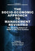 Socio-Economic Approach to Management Revisited: The Evolving Nature of Seam in the 21st Century by Anthony F. Buono, Henri Savall
