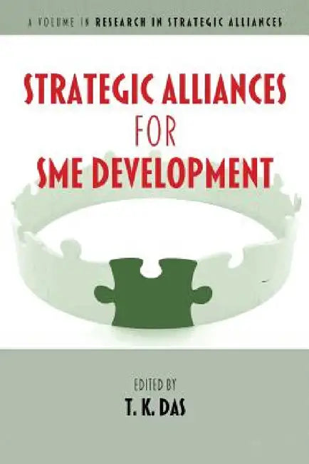 Strategic Alliances for SME Development by T. K. Das