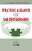 Strategic Alliances for SME Development by T. K. Das