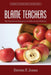 Blame Teachers: The Emotional Reasons for Educational Reform by Steven P. Jones