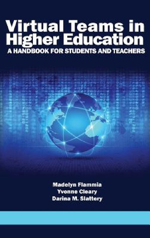 Virtual Teams in Higher Education: A Handbook for Students and Teachers(HC) by Madelyn Flammia, Yvonne Cleary, Darina M. Slattery
