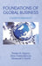 Foundations of Global Business: A Systems Approach by Nader H. Asgary, Dina Frutos-Bencze, Massood V. Samii