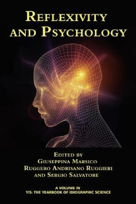 Reflexivity and Psychology by Giuseppina Marsico, Ruggero Andrisano Ruggieri, Sergio Salvatore