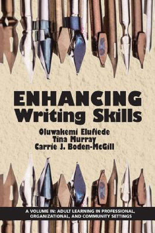 Enhancing Writing Skills by Oluwakemi J. Elufiede, Tina Murray, Carrie J. Boden-McGill